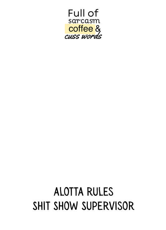 Shit Show Supervisor- Unlined Notepad