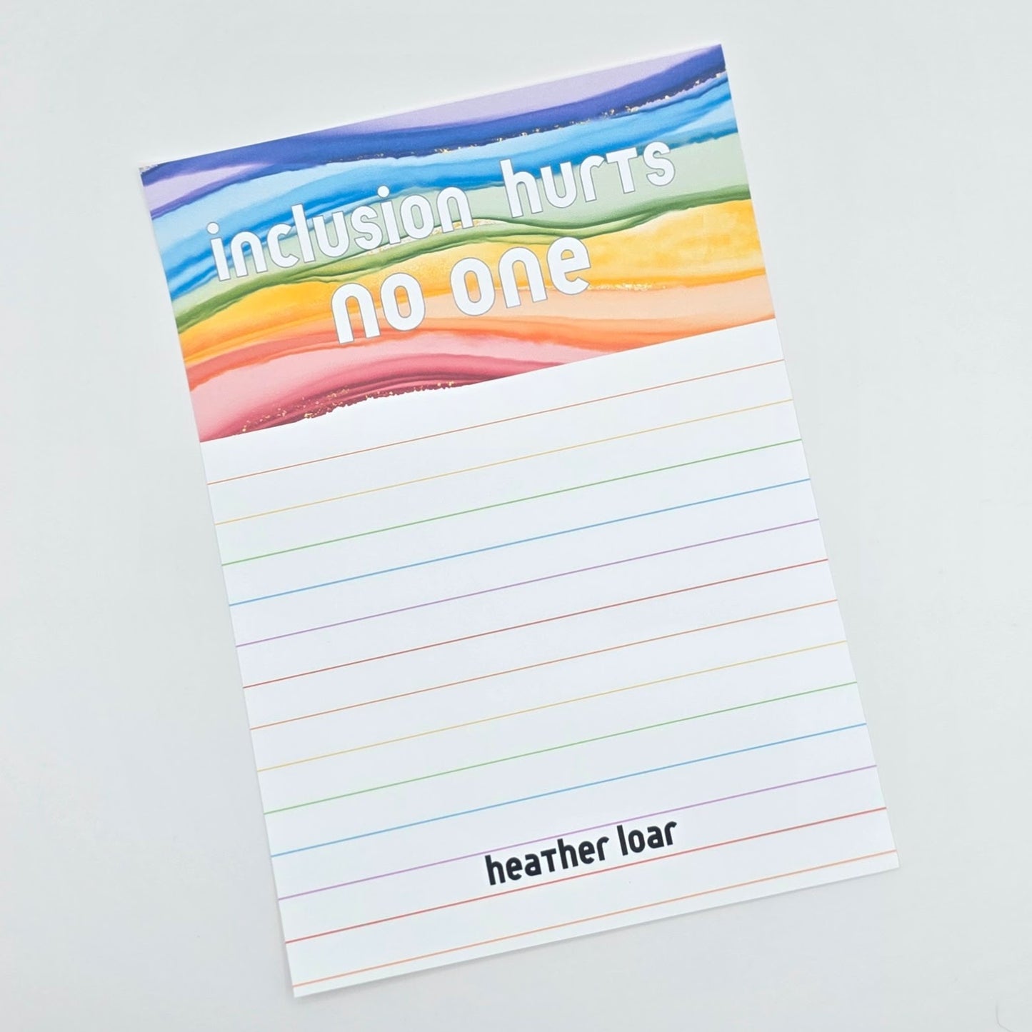 Inclusion Hurts No One - Lined Rainbow Notepad