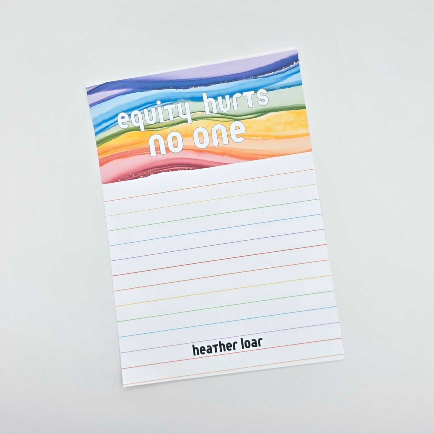 Equity Hurts No One - Lined Rainbow Notepad