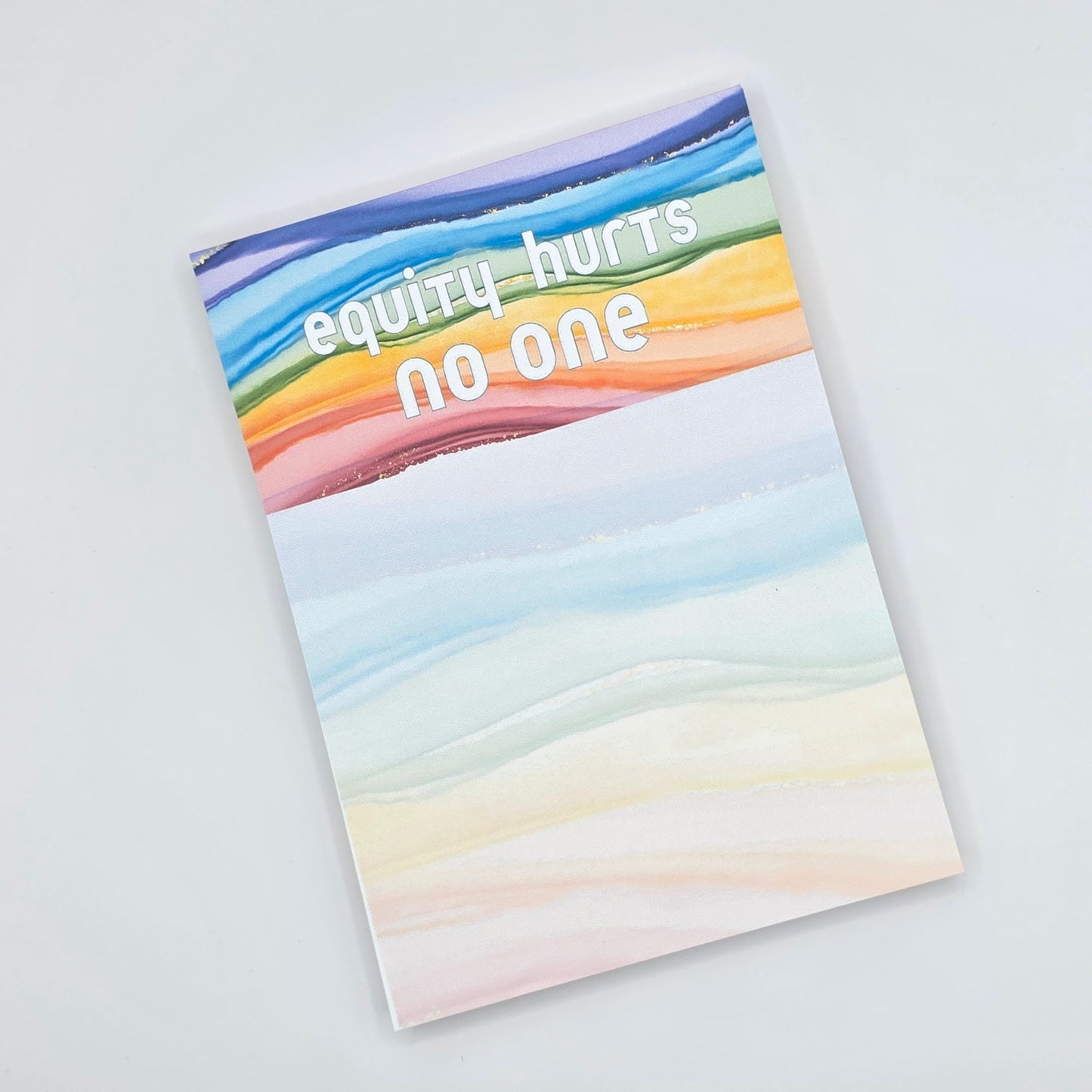 Equity Hurts No One - Unlined Rainbow Notepad