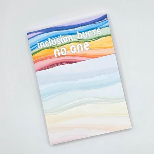 Inclusion Hurts No One - Unlined Rainbow Notepad