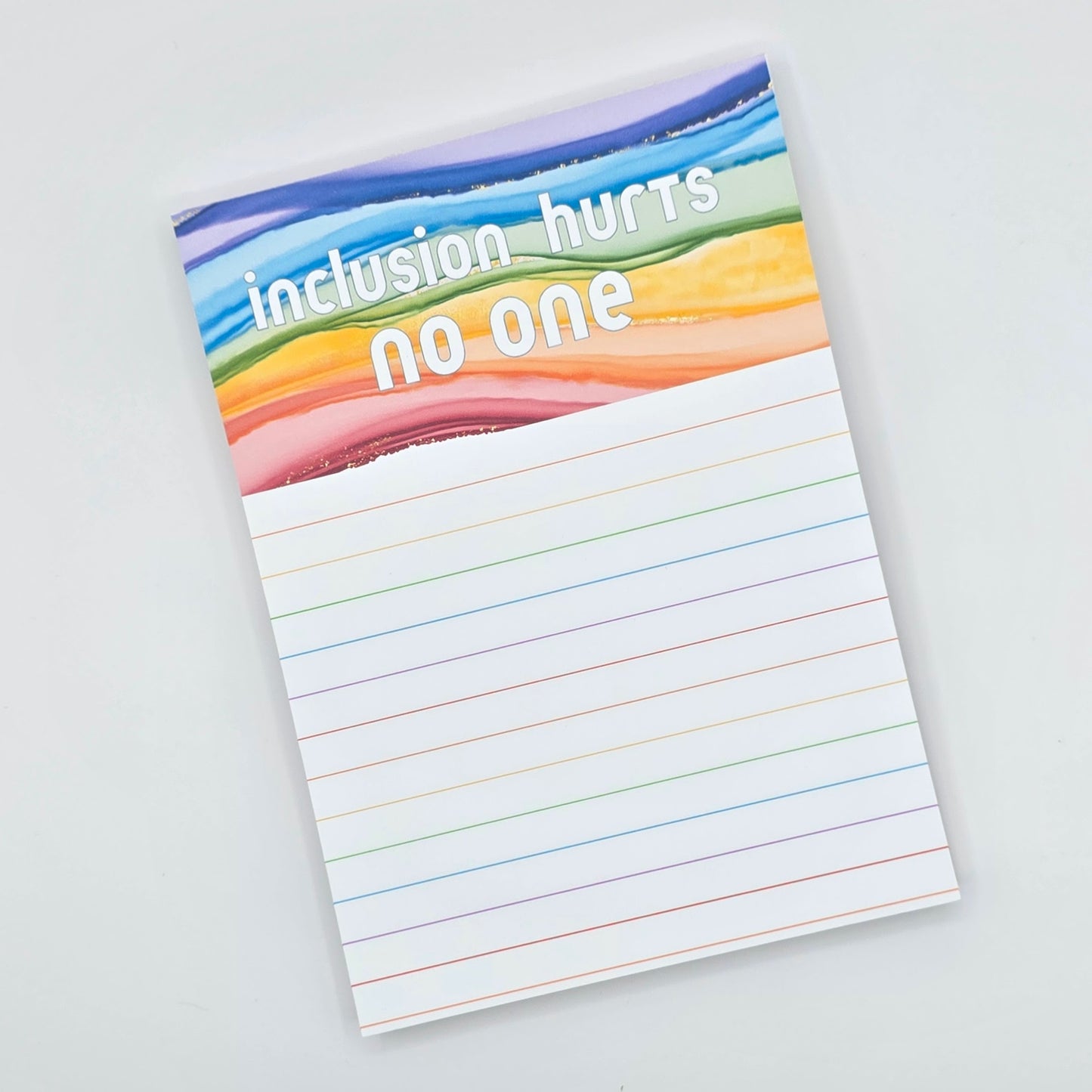 Inclusion Hurts No One - Lined Rainbow Notepad
