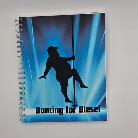Dancing for Diesel - 8x10 Spiral Notebook
