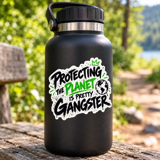 Protecting the Planet is Pretty Gangster Sticker | BasedxKing