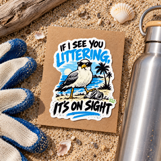 If I see you Littering Seagull Sticker | BasedxKing