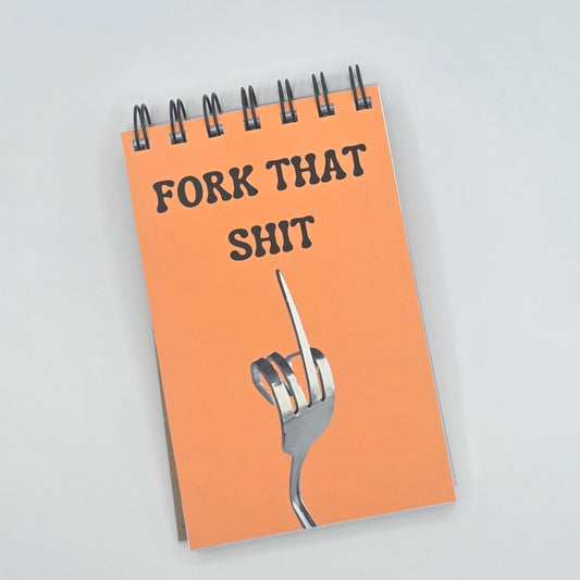 Fork That Shit Pocket Notebook